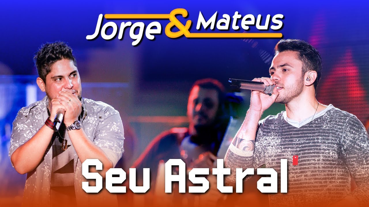 Jorge & Mateus – Seu Astral – [DVD Ao Vivo em Jurerê] – (Clipe Oficial)