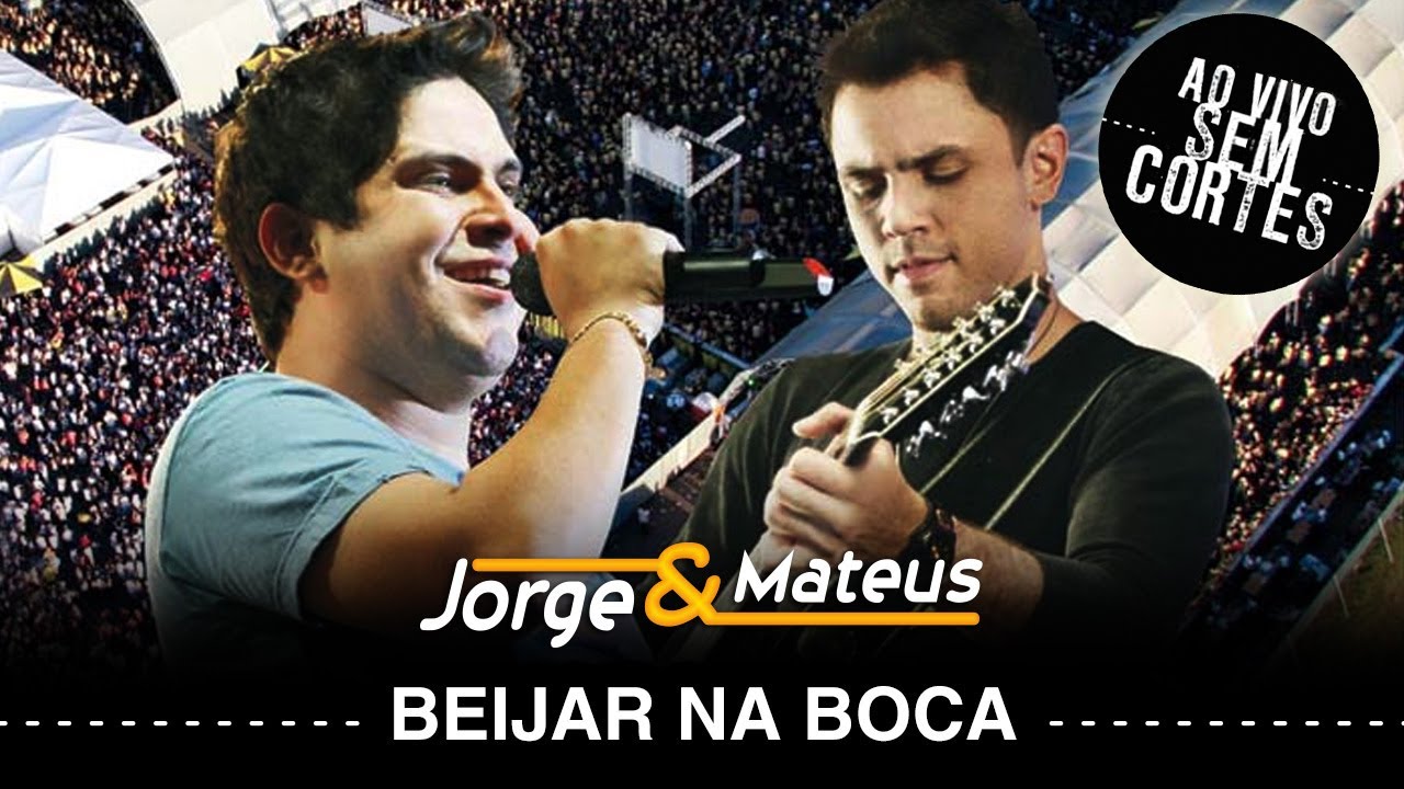 Jorge & Mateus –  Beijar Na Boca – [DVD Ao Vivo Sem Cortes] – (Clipe Oficial)