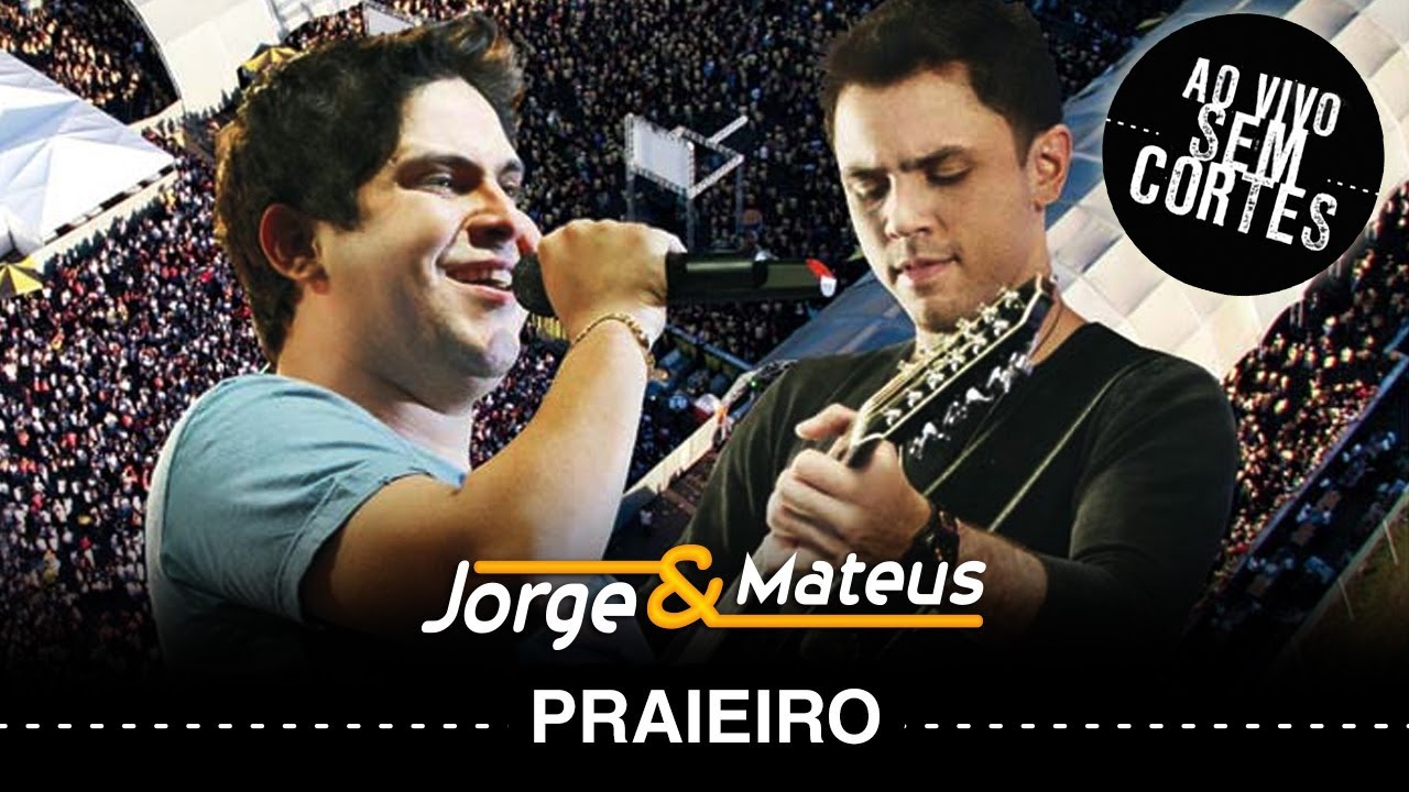 Jorge & Mateus – Praieiro – [DVD Ao Vivo Sem Cortes] – (Clipe Oficial)