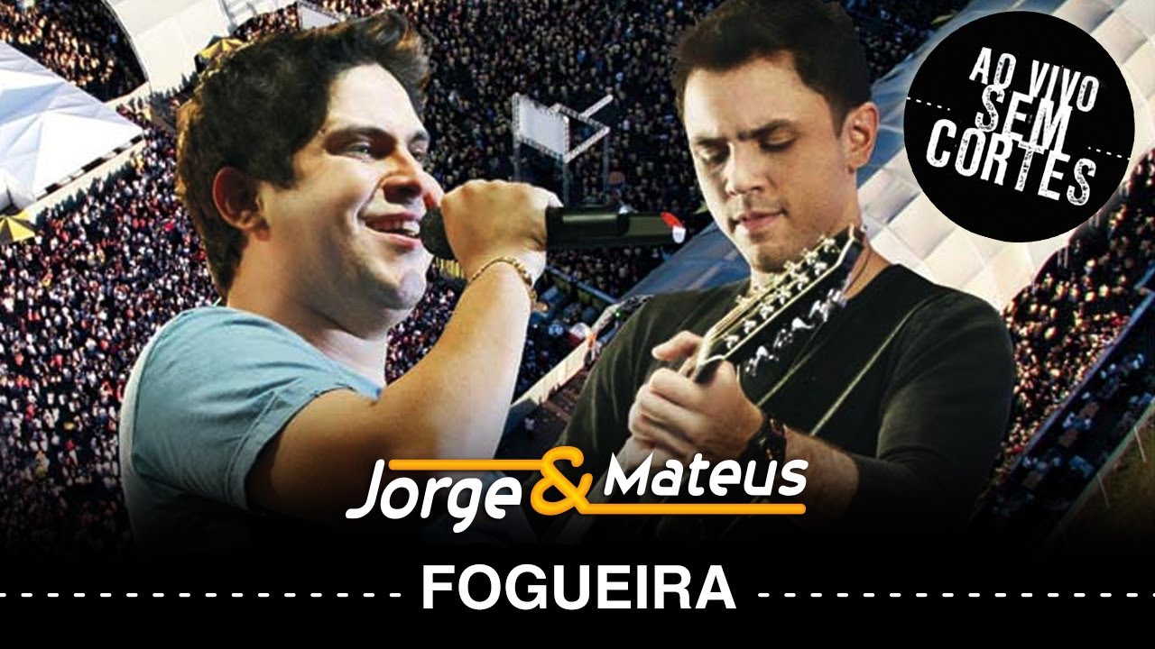 Jorge & Mateus – Fogueira – [DVD Ao Vivo Sem Cortes] – (Clipe Oficial)