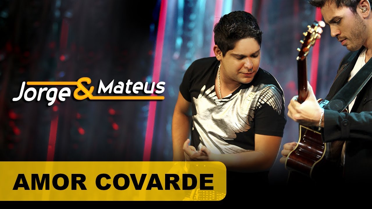 Jorge & Mateus – Amor Covarde – [DVD O Mundo é Tão Pequeno]-(Clipe Oficial)