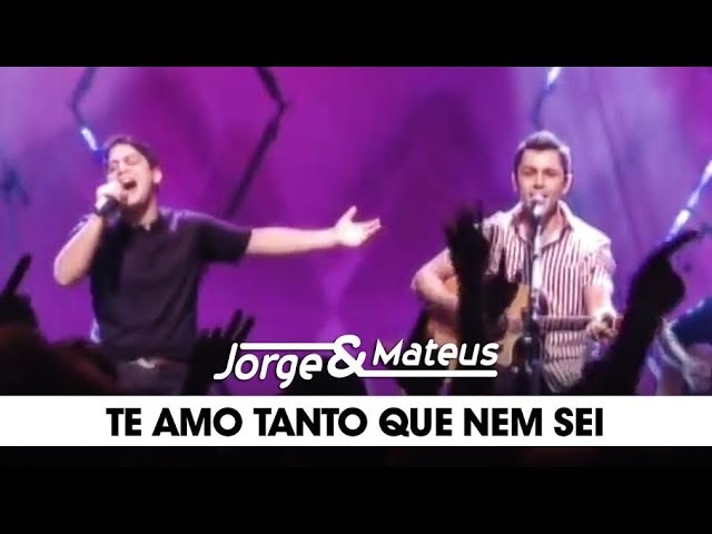 Jorge & Mateus – Te Amo Tanto que Nem Sei – [DVD Ao Vivo Em Goiânia] – (Clipe Oficial)