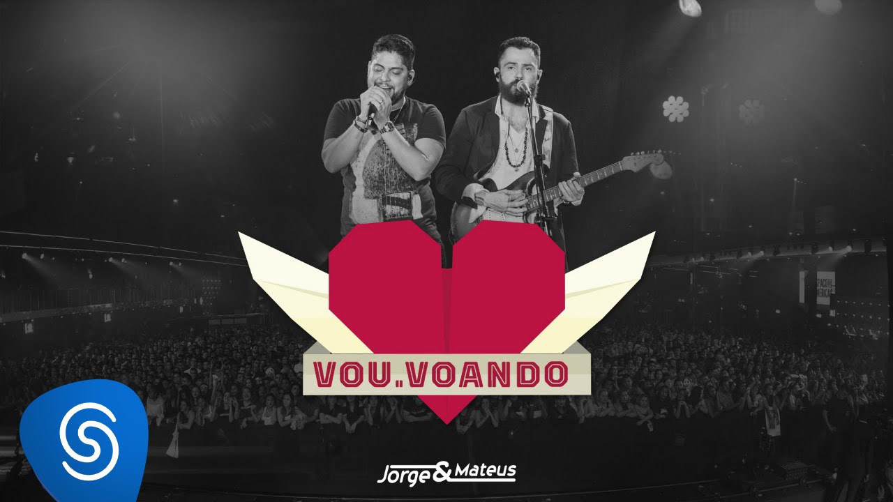 Jorge & Mateus – Vou Voando (Como Sempre Feito Nunca) [Vídeo Oficial]