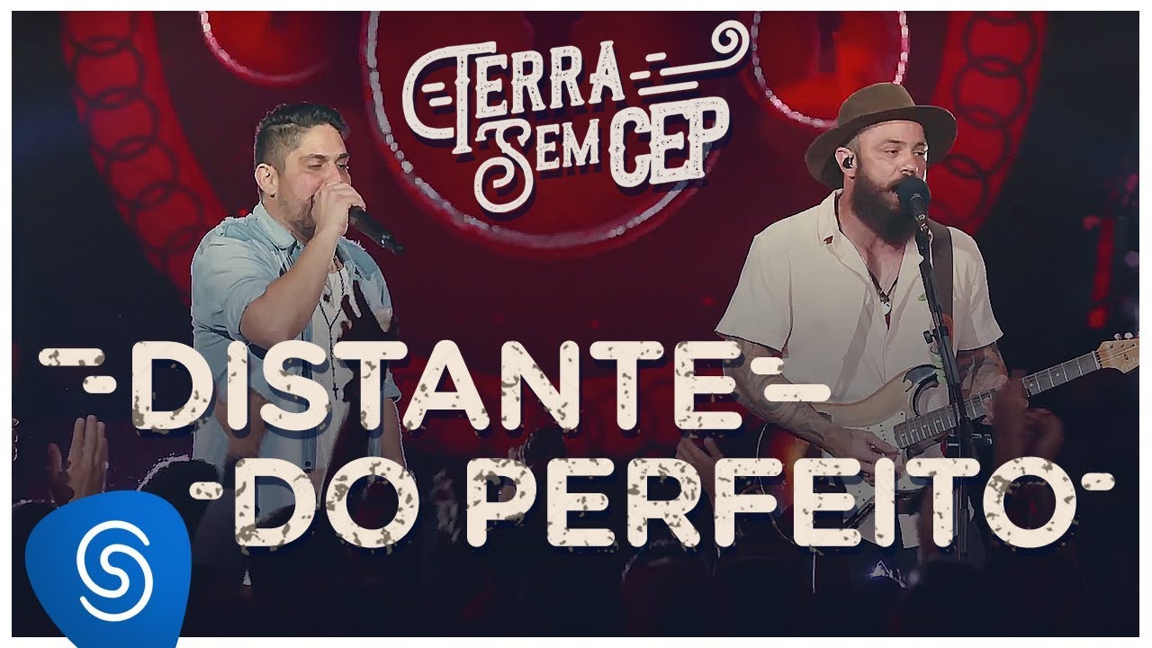Jorge & Mateus – Distante do Perfeito [Terra Sem CEP] (Vídeo Oficial)