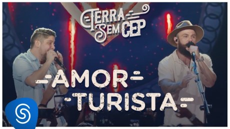 Jorge & Mateus – Amor Turista [Terra Sem CEP] (Vídeo Oficial)