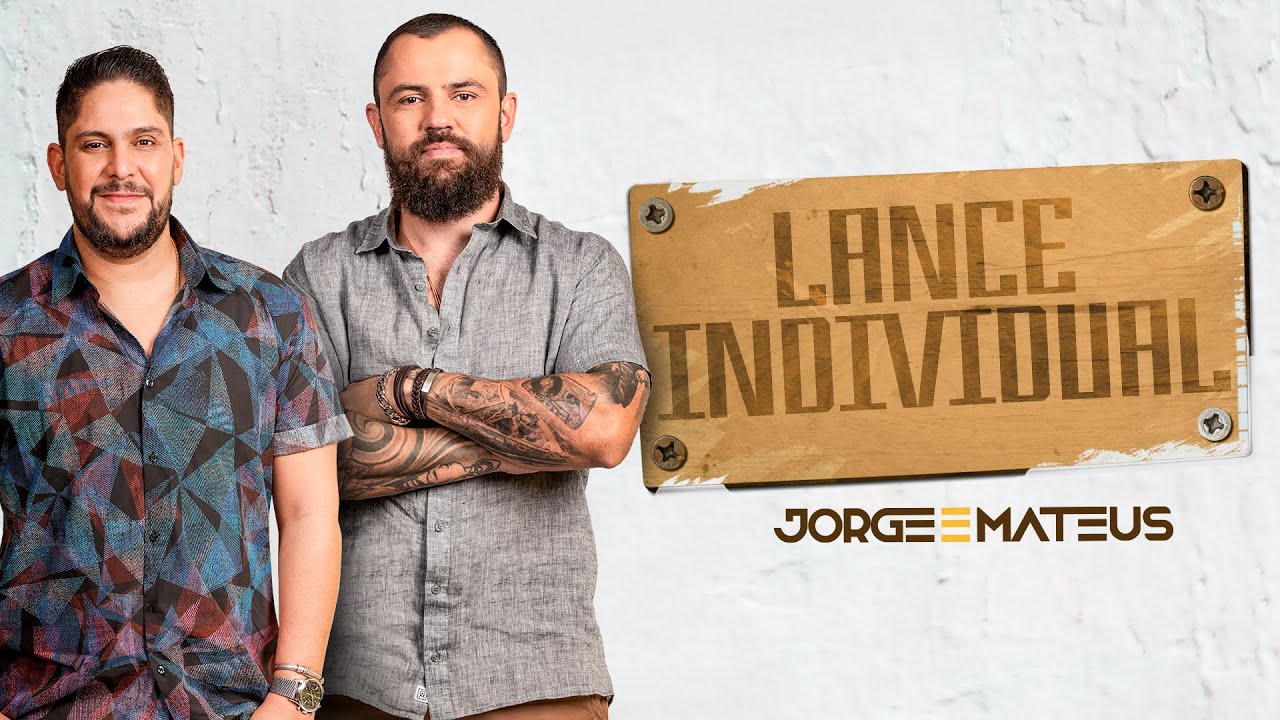 Jorge & Mateus – Lance Individual (Vídeo Oficial)